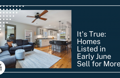It's True: Home's Listed in June Sell for More